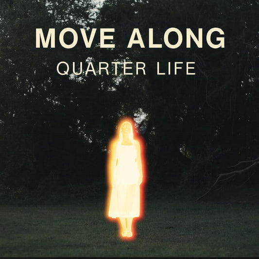 Move Along - Quarter Life Review