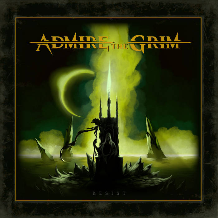 Admire The Grim - Resist Review