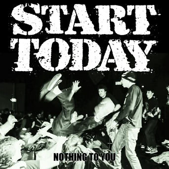 Start Today - Nothing To You Review