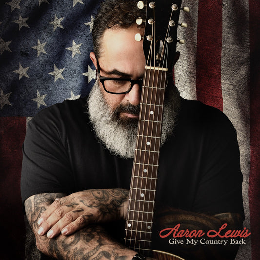 Aaron Lewis - Give My Country Back Review