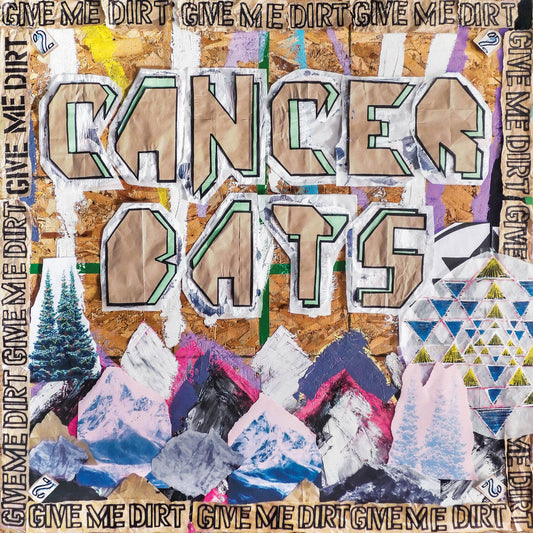 Cancer Bats - Give Me Dirt  Review