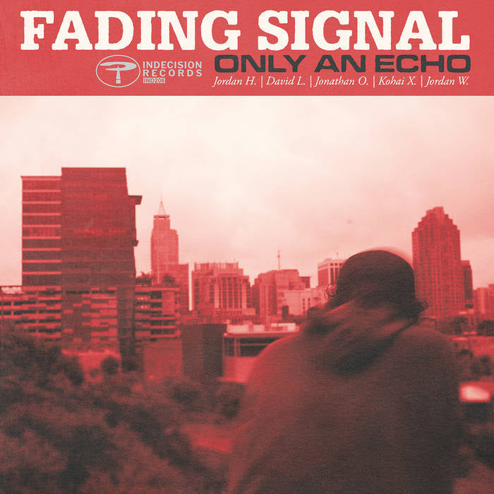 Fading Signal - Only An Echo