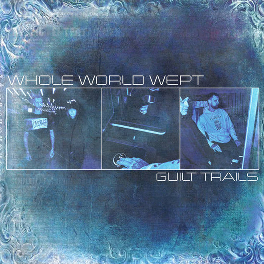 Whole World Wept - Guilt Trails Review