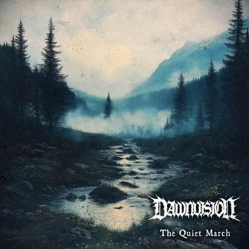 Dawnvision - The Quiet March