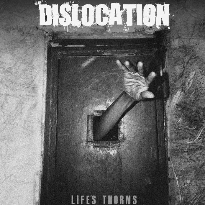 Dislocation - Life's Thorns- Review