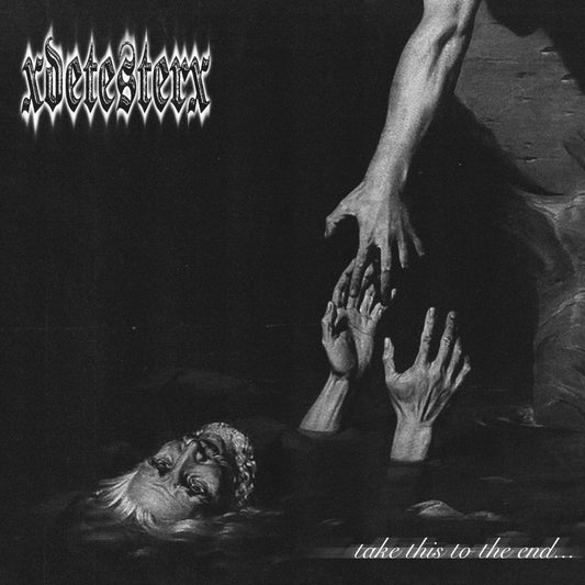 xdetesterx - Take This To The End... Review