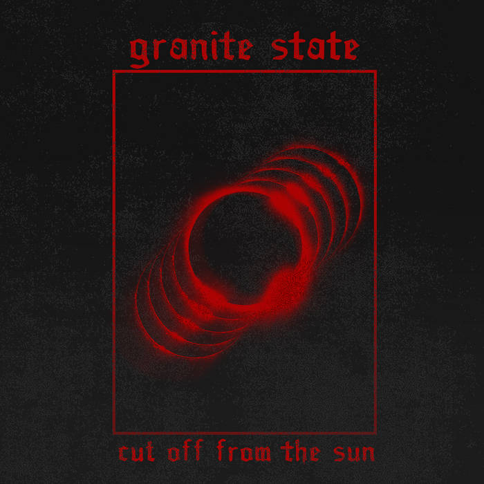 Granite State - Cut Off From The Sun Review