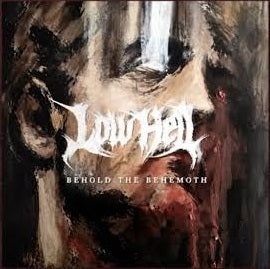 Low Hell - Behold The Behemoth Review