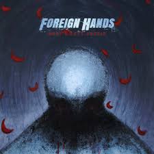 Foreign Hands - What's Left Unsaid Review