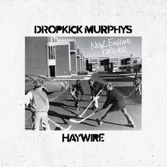Dropkick Murphy's / Haywire - New England Forever Review
